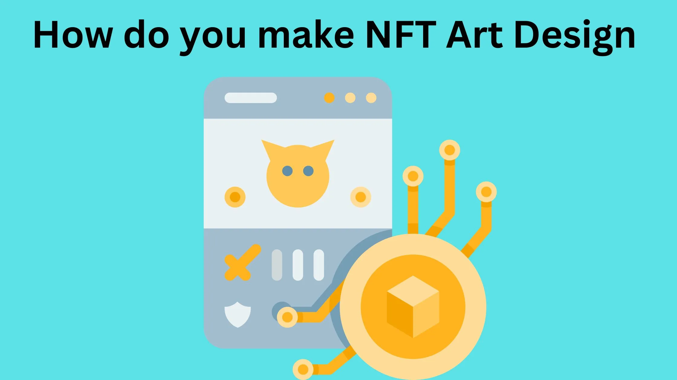 how-do-you-make-nft-art-design