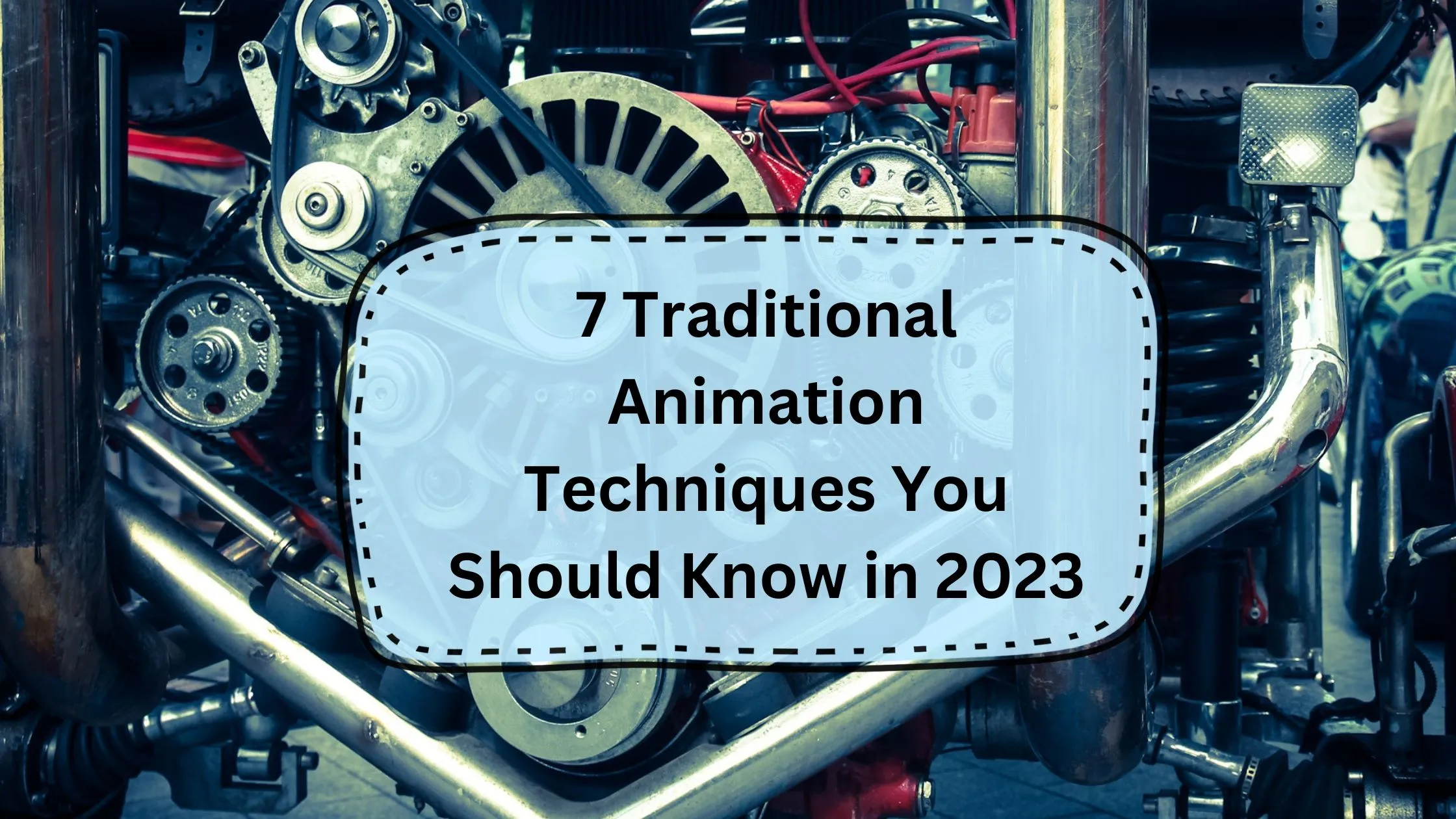 7 Traditional Animation Techniques You Should Know In 2023.webp